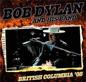 Bob Dylan - British Columbia '08