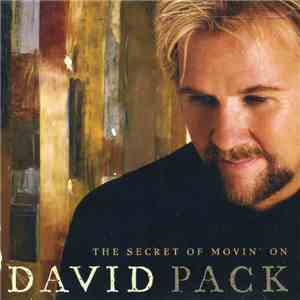 David Pack - The Secret Of Moving On