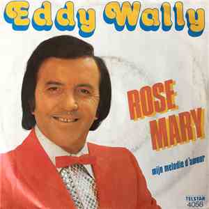 Eddy Wally - Rose Mary / Mijn Melodie D'Amour
