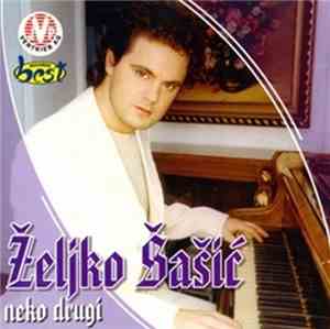Željko Šašić - Neko Drugi