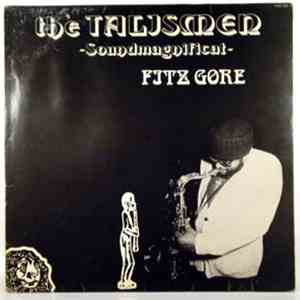 Fitz Gore & The Talismen - Soundmagnificat