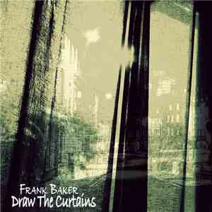 Frank Baker  - Draw The Curtains