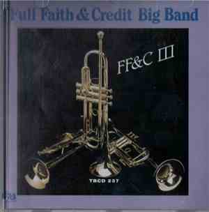 Full Faith & Credit Big Band - FF&C III