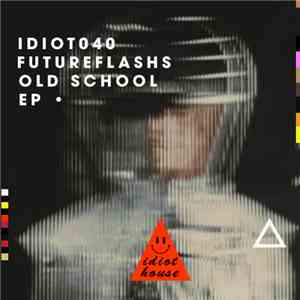 FutureFlashs - Old School EP
