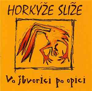 Horkýže Slíže - Vo Štvorici Po Opici