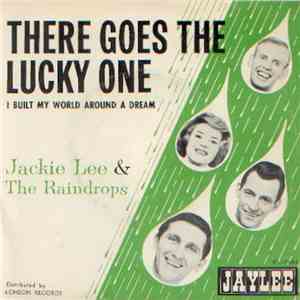 Jackie Lee  & The Raindrops  - There Goes The Lucky One
