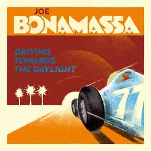 Joe Bonamassa - Driving Towards The Daylight
