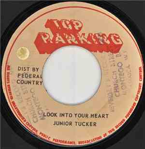 Junior Tucker - Look Into Your Heart