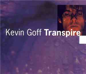 Kevin Goff - Transpire