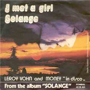 Leroy Vohn And Money - I Met A Girl / Solange
