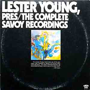 Lester Young - Pres/The Complete Savoy Recordings