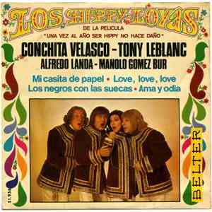 Los Hippy-Loyas - Mi Casita De Papel / Love, Love, Love / Los Negros Con Las Suecas / Ama Y Odia