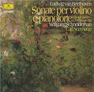 Ludwig Van Beethoven, Wolfgang Schneiderhan, Carl Seemann - Sonate Per Violino E Pianoforte N.9 »Kreutzer« N.5 »Primavera«