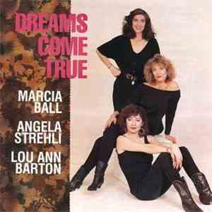 Marcia Ball / Angela Strehli / Lou Ann Barton - Dreams Come True