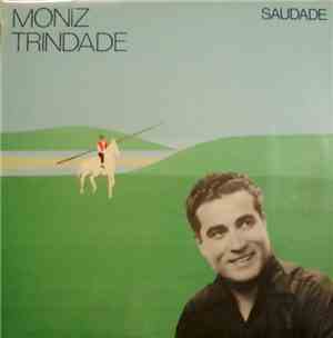 Moniz Trindade - Saudade