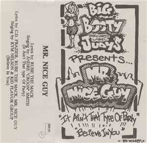 Mr. Nice Guy  - It Ain't That Type Of Party/Believe In You