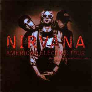 Nirvana - American Electric Tour