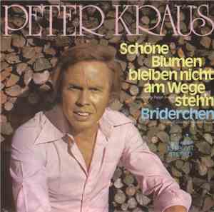 Peter Kraus - Schöne Blumen Bleiben Nicht Am Wege Steh'n