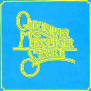 Quicksilver Messenger Service - Live In San Jose 1966