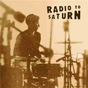 Radio To Saturn - Unreleased LP