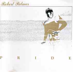 Robert Palmer - Pride