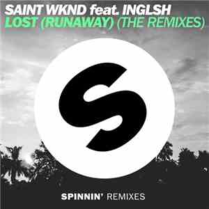 SAINT WKND feat. INGLSH - Lost (Runaway) (The Remixes)