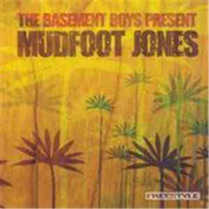 The Basement Boys Present Mudfoot Jones - Mudfoot Jones