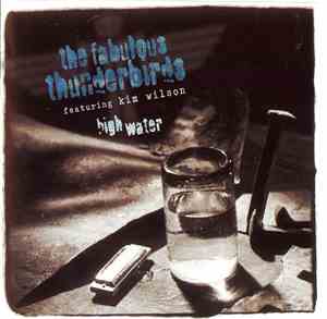 The Fabulous Thunderbirds Featuring Kim Wilson - High Water