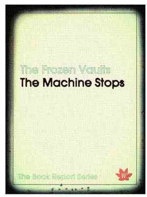 The Frozen Vaults - The Machine Stops