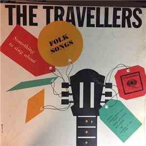 The Travellers  - Something To Sing About