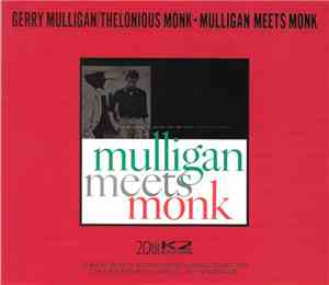 Thelonious Monk And Gerry Mulligan - Mulligan Meets Monk