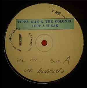 Tippa Irie & The Colonel - Just A Speak