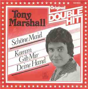 Tony Marshall - Schöne Maid / Komm Gib Mir Deine Hand
