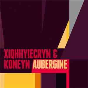 Xiqhhyiecryn & Koneyn - Aubergine