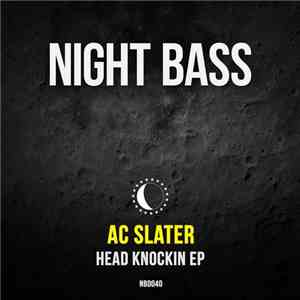 AC Slater - Head Knockin EP