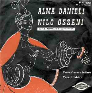 Alma Danieli E Nilo Ossani Con E. Nicelli E I Suoi Solisti - Canto D'Amore Indiano / Tace Il Labbro