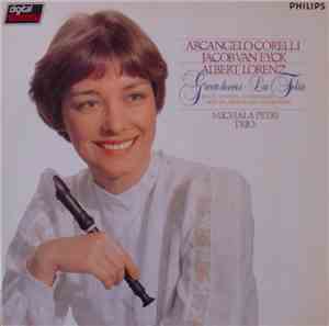 Arcangelo Corelli, Jacob Van Eyck, Albert Lorenz, Michala Petri Trio - Music From The 17th Century
