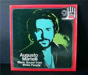 Augusto Martelli - Black Sound From White People