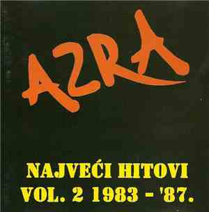 Azra  - Najveći Hitovi Vol. 2 1983 - '87.