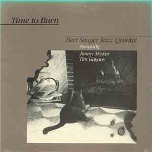 Bert Seager Jazz Quintet Featuring Jimmy Mosher & Tim Hagans - Time To Burn