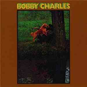 Bobby Charles - Bobby Charles