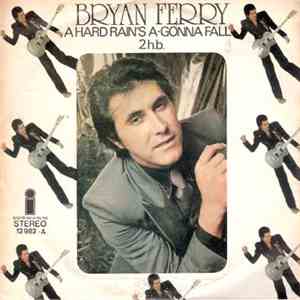 Bryan Ferry - A Hard Rain's A-Gonna Fall