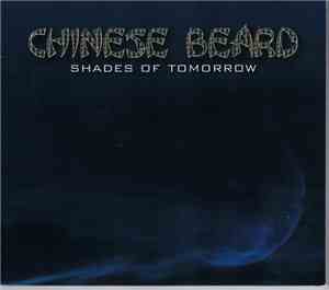 Chinese Beard - Shades Of Tomorrow