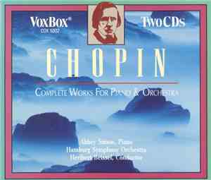 Chopin - Abbey Simon, Hamburg Symphony Orchestra, Heribert Beissel - Complete Works For Piano And Orchestra