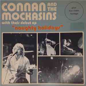 Connan And The Mockasins - Naughty Holidays