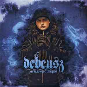 Debeusz - Myślę Więc Jestem