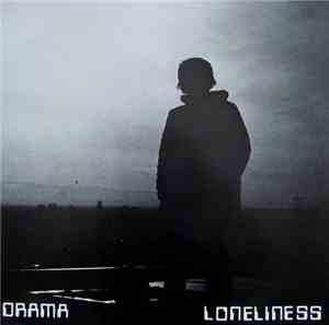 Drama  - Loneliness