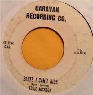Eddie Jackson  - Blues I Can't Hide