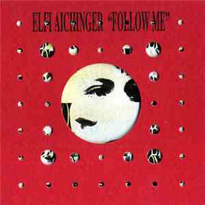Elfi Aichinger - Follow Me