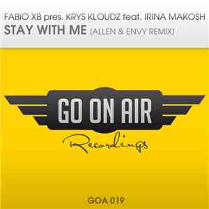 Fabio XB Pres. Krys Kloudz Feat. Irina Makosh - Stay With Me (Allen & Envy  ...